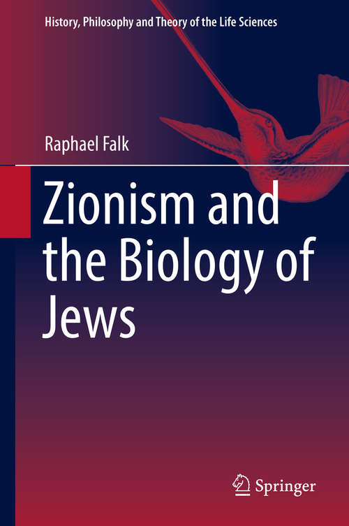 Book cover of Zionism and the Biology of Jews (History, Philosophy and Theory of the Life Sciences #19)