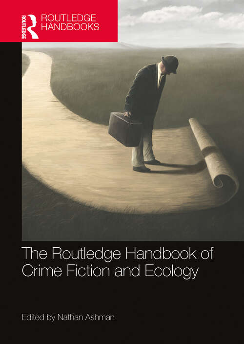Book cover of The Routledge Handbook of Crime Fiction and Ecology (Routledge Literature Handbooks)