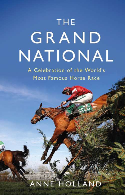 Book cover of The Grand National: A Celebration of the World’s Most Famous Horse Race