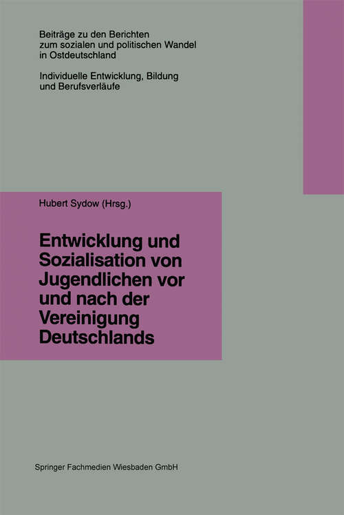 Book cover of Entwicklung und Sozialisation von Jugendlichen vor und nach der Vereinigung Deutschlands (1997)