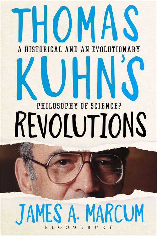 Book cover of Thomas Kuhn's Revolutions: A Historical and an Evolutionary Philosophy of Science?