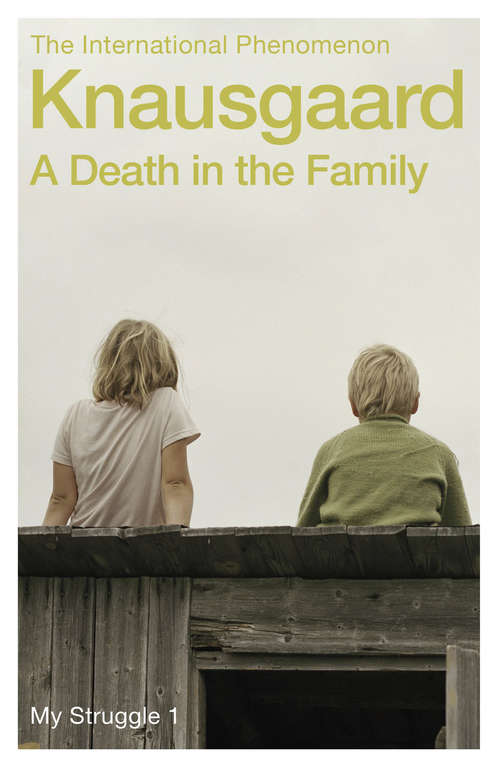 Book cover of A Death in the Family: My Struggle Book 1 (Knausgaard #1)