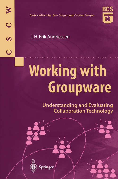Book cover of Working with Groupware: Understanding and Evaluating Collaboration Technology (2003) (Computer Supported Cooperative Work)
