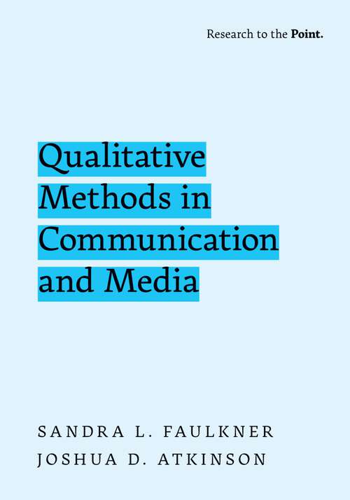 Book cover of Qualitative Methods in Communication and Media (Research to the Point)