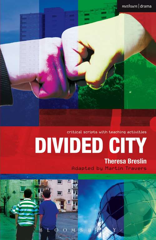Book cover of Divided City: The Play (Critical Scripts)