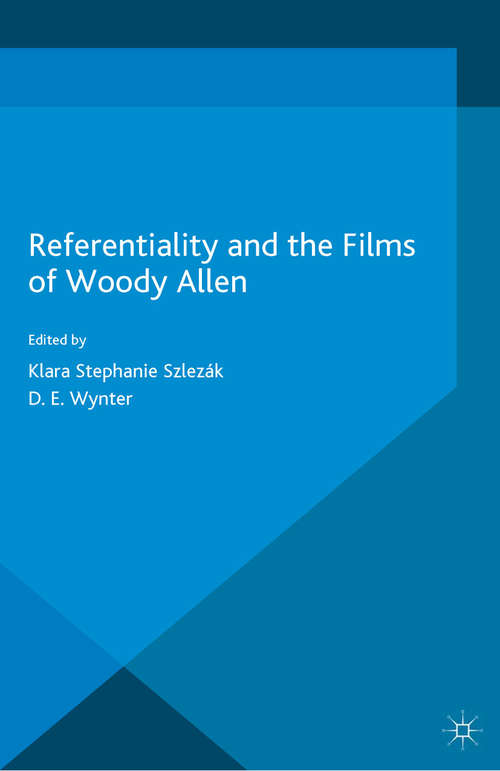 Book cover of Referentiality and the Films of Woody Allen (1st ed. 2015)