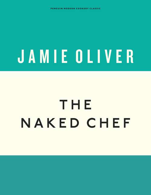 Book cover of The Naked Chef (Anniversary Editions #1)