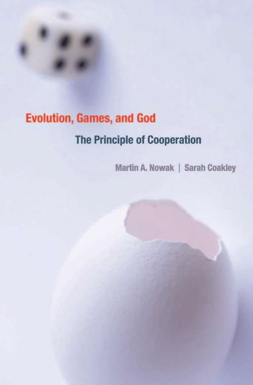 Book cover of Evolution, Games, and God: The Principle Of Cooperation
