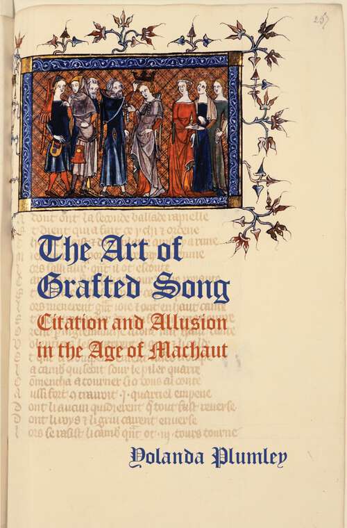 Book cover of The Art of Grafted Song: Citation and Allusion in the Age of Machaut