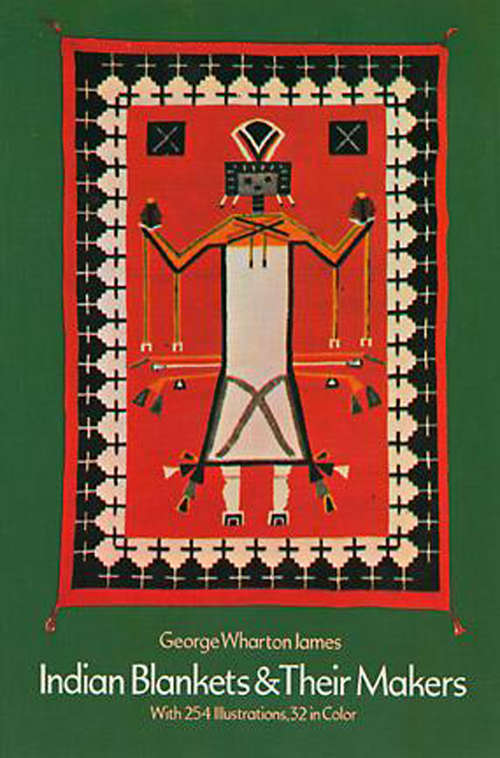 Book cover of Indian Blankets and Their Makers