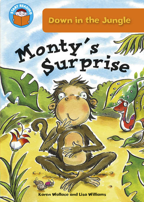 Book cover of Monty's Surprise: Down In The Jungle: Monty's Surprise (Start Reading: Down In The Jungle)