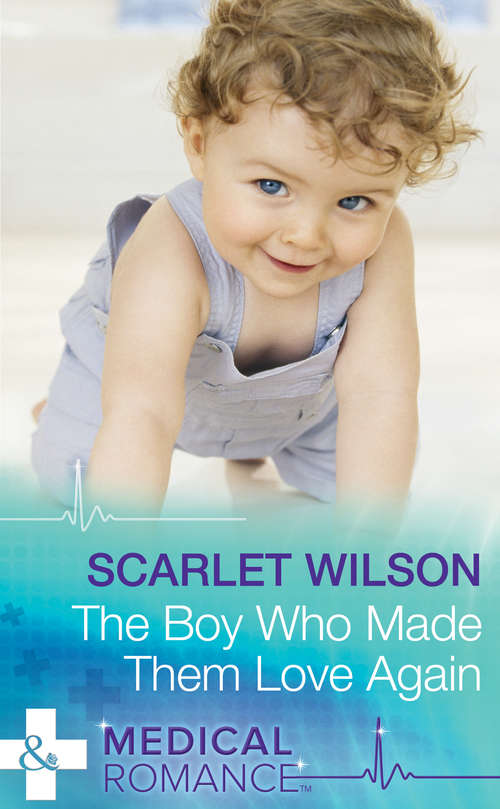 Book cover of The Boy Who Made Them Love Again: A Marriage Made In Italy / The Boy Who Made Them Love Again / The Cattleman's Ready-made Family (ePub First edition) (Mills And Boon Medical Ser.)