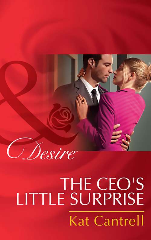 Book cover of The Ceo's Little Surprise: Moretti's Marriage Command / The Ceo's Little Surprise / Snowbound Surprise For The Billionaire (ePub edition) (Love and Lipstick #1)