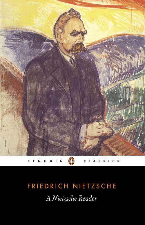 Book cover of A Nietzsche Reader (Penguin Classics Series)