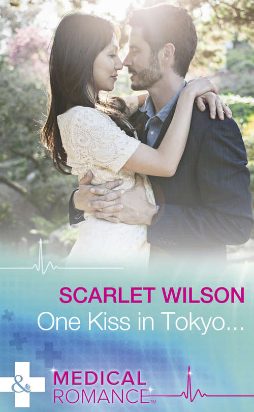 Book cover of One Kiss In Tokyo...: Waking Up To Dr Gorgeous / Swept Away By The Seductive Stranger / One Kiss In Tokyo... / The Courage To Love Her Army Doc / Reawakened By The Surgeon's Touch / Second Chance With Lord Branscombe (ePub edition) (Mills And Boon Medical Ser.)