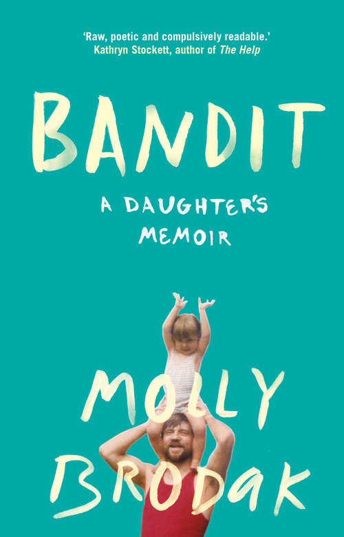 Book cover of Bandit: A Daughter's Memoir