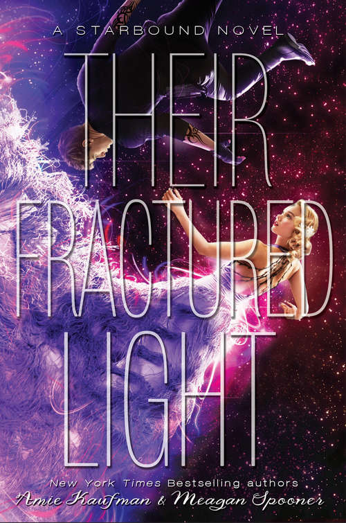 Book cover of Their Fractured Light: A Starbound Novel (The\starbound Trilogy Ser. #3)