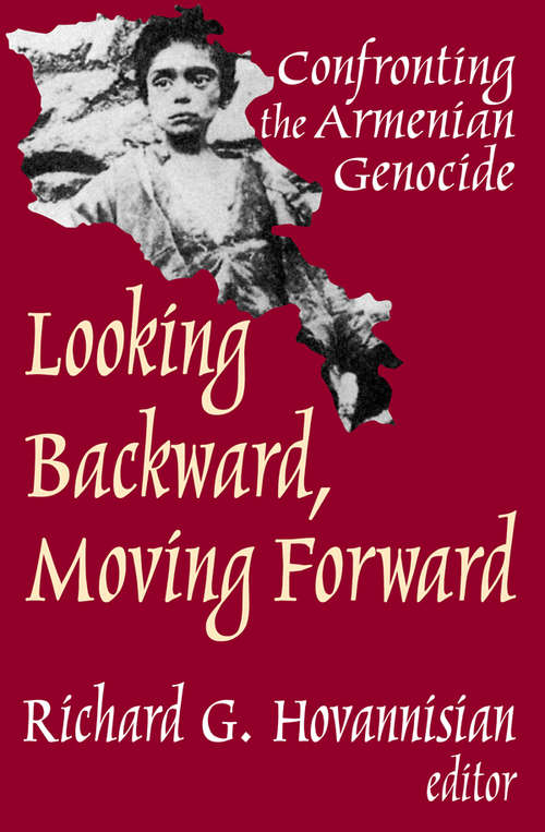 Book cover of Looking Backward, Moving Forward: Confronting the Armenian Genocide