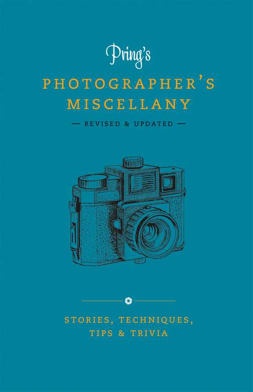 Book cover of Pring's Photographer's Miscellany: Stories, Techniques, Tips & Trivia