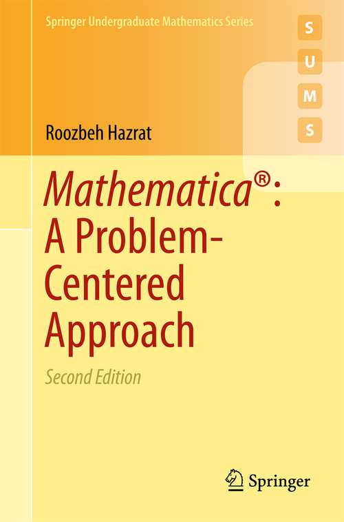 Book cover of Mathematica®: A Problem-Centered Approach (2nd ed. 2015) (Springer Undergraduate Mathematics Series)