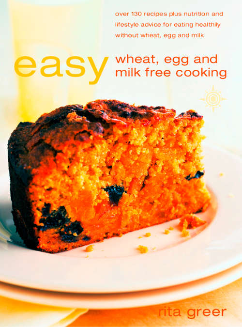 Book cover of Easy Wheat, Egg and Milk Free Cooking (ePub edition) (Recipes For Health Ser.)