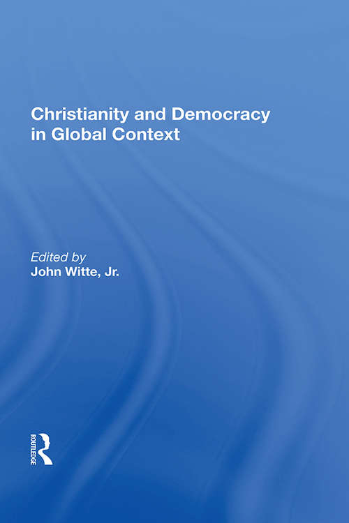 Book cover of Christianity And Democracy In Global Context