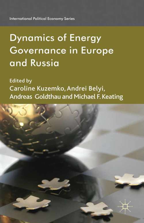 Book cover of Dynamics of Energy Governance in Europe and Russia (2012) (International Political Economy Series)