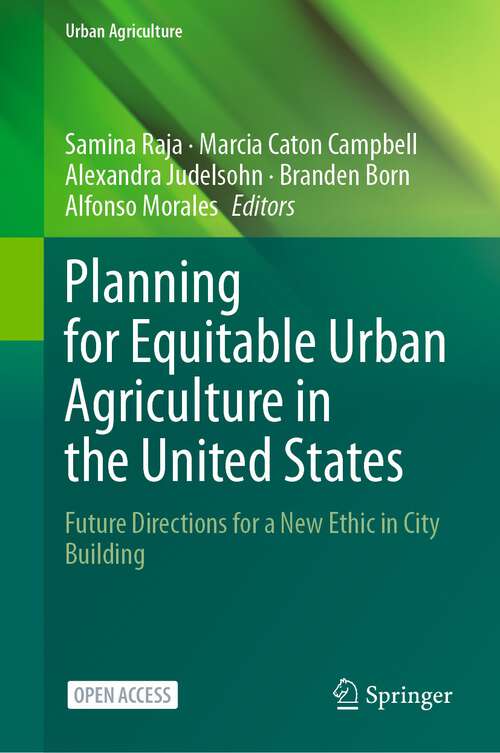 Book cover of Planning for Equitable Urban Agriculture in the United States: Future Directions for a New Ethic in City Building (2024) (Urban Agriculture)