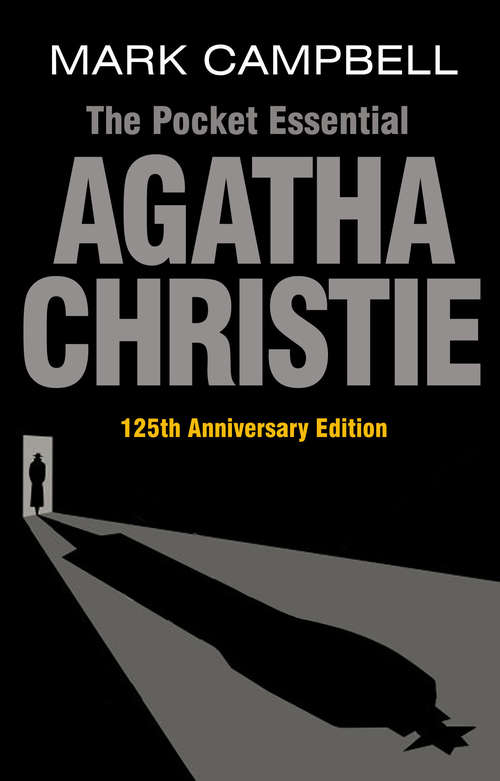 Book cover of Agatha Christie: The Books, the Films and the Television Shows featuring Poirot, Miss Marple and More (2) (Pocket Essentials Ser.)