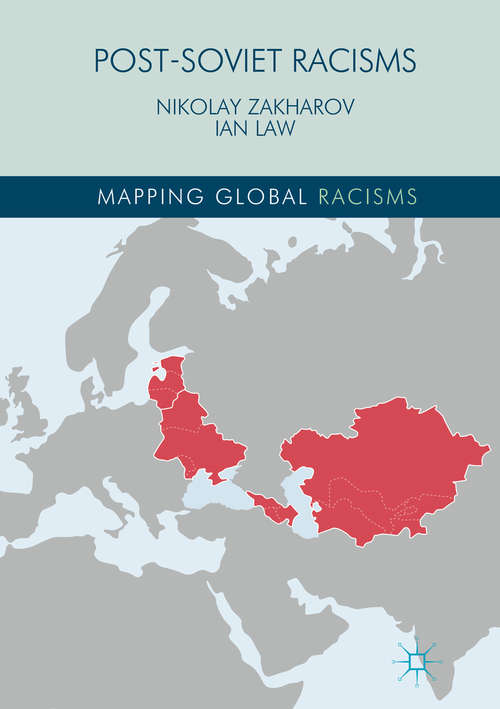 Book cover of Post-Soviet Racisms (1st ed. 2017) (Mapping Global Racisms)