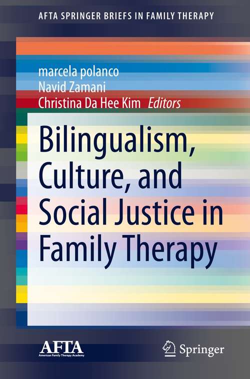 Book cover of Bilingualism, Culture, and Social Justice in Family Therapy (1st ed. 2021) (AFTA SpringerBriefs in Family Therapy)