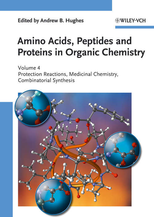 Book cover of Amino Acids, Peptides and Proteins in Organic Chemistry, Protection Reactions, Medicinal Chemistry, Combinatorial Synthesis: Protection Reactions, Medicinal Chemistry, Combinatorial Synthesis (Volume 4) (Amino Acids, Peptides and Proteins in Organic Chemistry (VCH) #2)