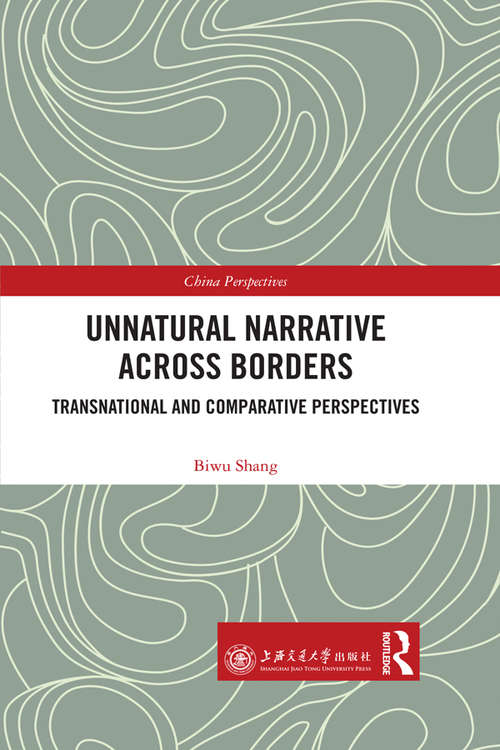 Book cover of Unnatural Narrative across Borders: Transnational and Comparative Perspectives (China Perspectives)