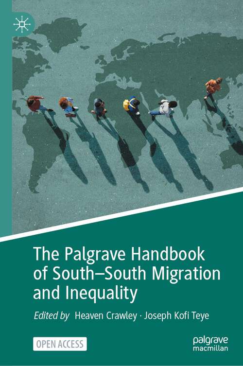 Book cover of The Palgrave Handbook of South–South Migration and Inequality (1st ed. 2024)