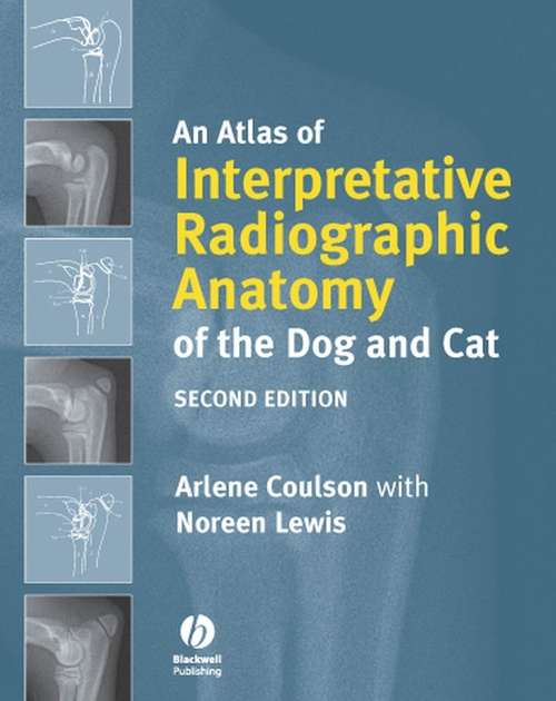 Book cover of An Atlas of Interpretative Radiographic Anatomy of the Dog and Cat (2)
