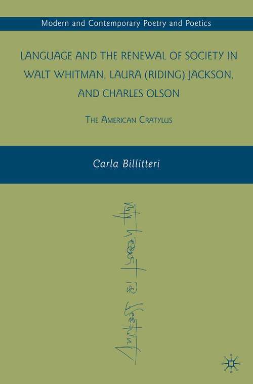 Book cover of Language and the Renewal of Society in Walt Whitman, Laura: The American Cratylus (2009) (Modern and Contemporary Poetry and Poetics)