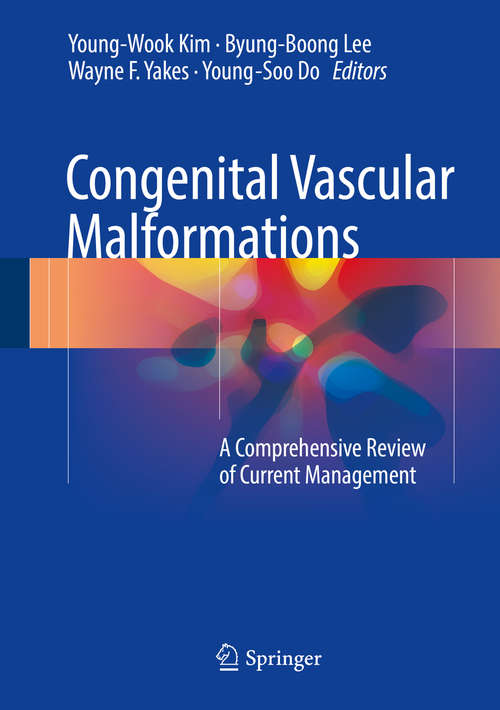 Book cover of Congenital Vascular Malformations: A Comprehensive Review of Current Management (1st ed. 2017)