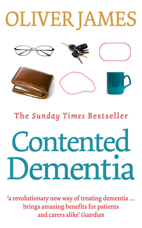 Book cover of Contented Dementia: 24-hour Wraparound Care for Lifelong Well-being
