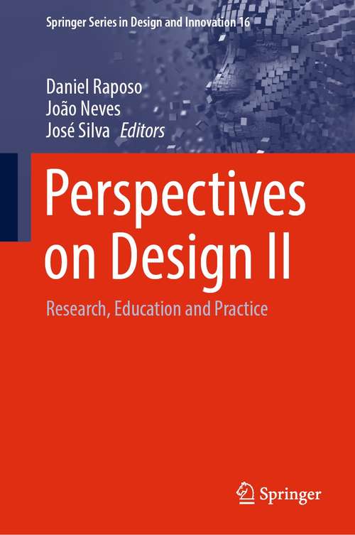 Book cover of Perspectives on Design II: Research, Education and Practice (1st ed. 2022) (Springer Series in Design and Innovation #16)