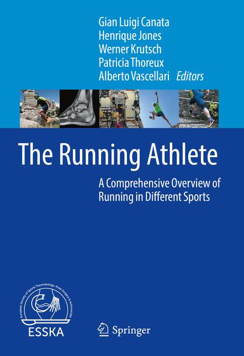 Book cover of The Running Athlete: A Comprehensive Overview of Running in Different Sports (1st ed. 2022)