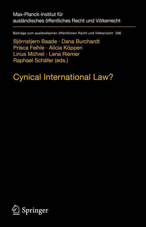 Book cover of Cynical International Law?: Abuse and Circumvention in Public International and European Law (1st ed. 2021) (Beiträge zum ausländischen öffentlichen Recht und Völkerrecht #296)