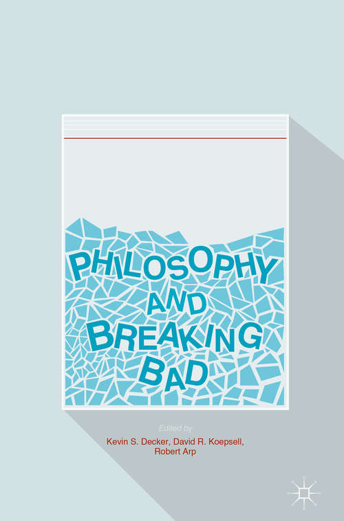 Book cover of Philosophy and Breaking Bad (PDF)