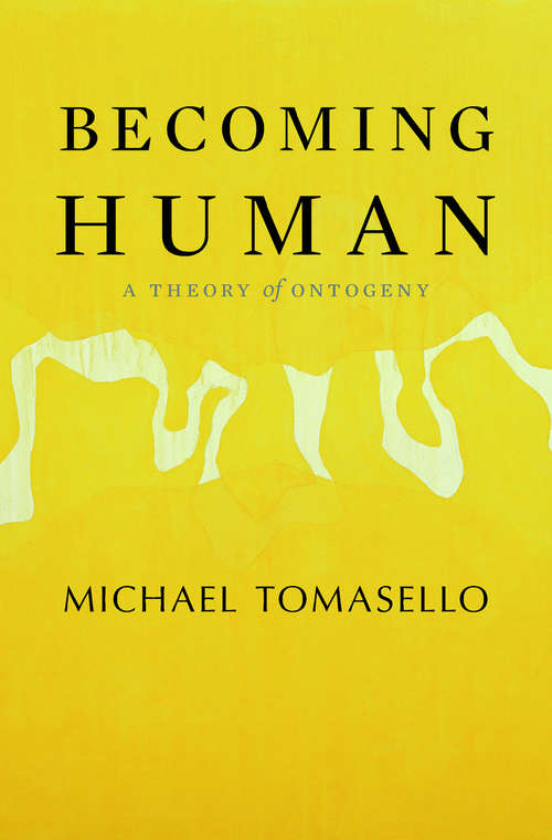 Book cover of Becoming Human: A Theory of Ontogeny