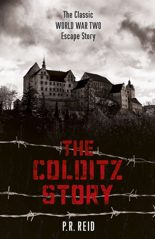 Book cover of The Colditz Story: The Full Story (2)