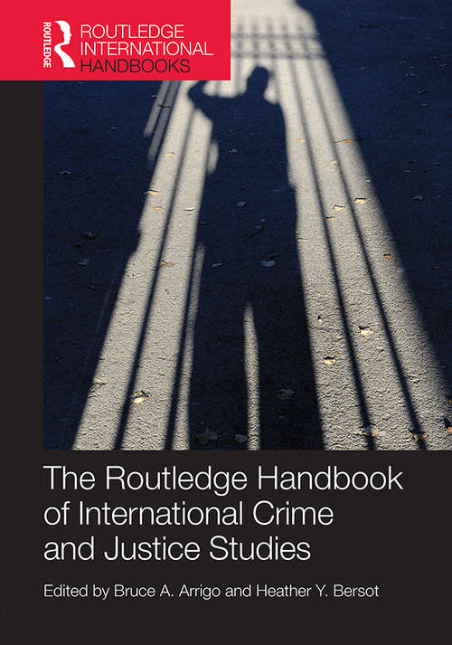 Book cover of The Routledge Handbook of International Crime and Justice Studies (Routledge International Handbooks)