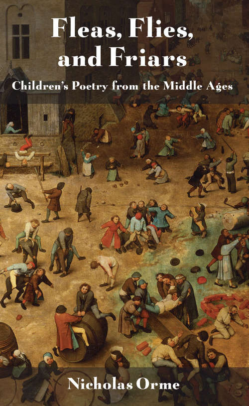 Book cover of Fleas, Flies, and Friars: Children's Poetry from the Middle Ages