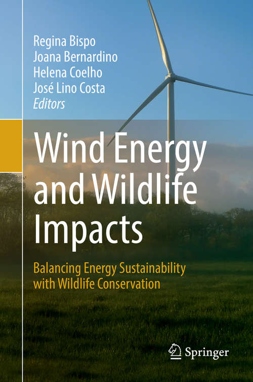 Book cover of Wind Energy and Wildlife Impacts: Balancing Energy Sustainability with Wildlife Conservation (1st ed. 2019)