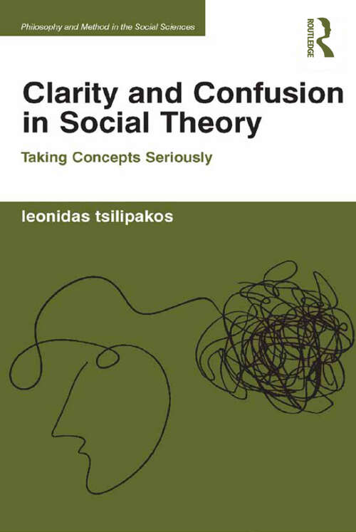 Book cover of Clarity and Confusion in Social Theory: Taking Concepts Seriously (Philosophy and Method in the Social Sciences)