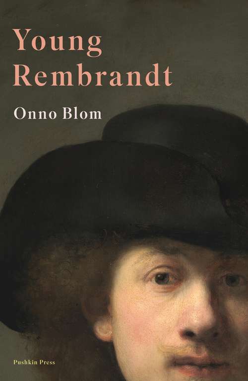 Book cover of Young Rembrandt: A Biography