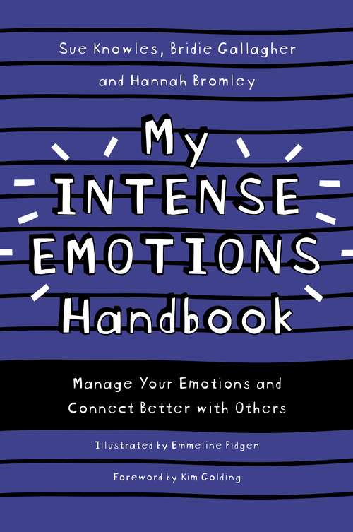 Book cover of My Intense Emotions Handbook: Manage Your Emotions and Connect Better with Others